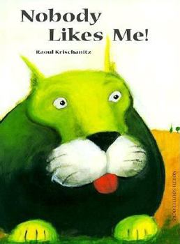 Hardcover Nobody Likes Me! Book