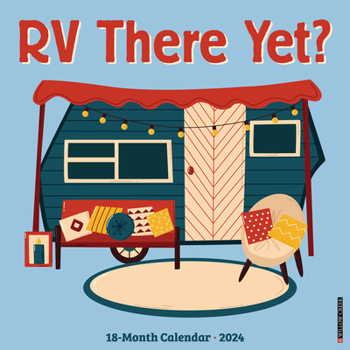 Calendar RV There Yet? 2024 12 X 12 Wall Calendar Book