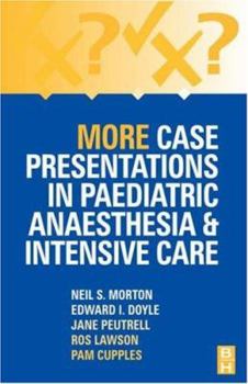 Paperback More Case Presentations in Paediatric Anaesthesia and Intensive Care Book