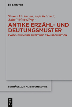 Hardcover Antike Erzähl- Und Deutungsmuster: Zwischen Exemplarität Und Transformation [German] Book