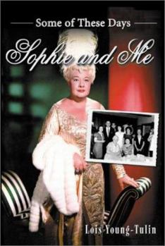 Paperback Sophie and Me: Some of These Days Book