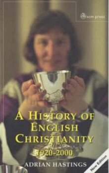 Paperback A History of English Christianity 1920-2000 Book