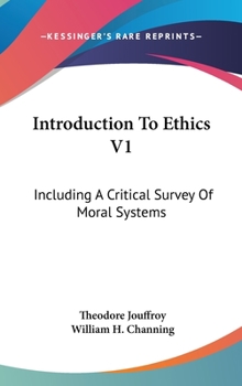 Hardcover Introduction To Ethics V1: Including A Critical Survey Of Moral Systems Book