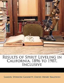 Results of Spirit Leveling in California, 1896 to 1907, Inclusive