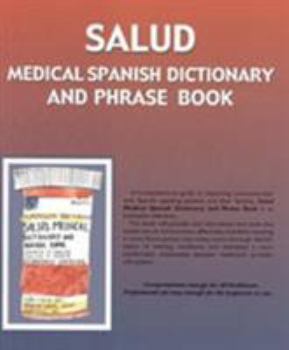 Paperback Salud: Medical Spanish Dictionary and Phrase Book