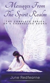 Hardcover Messages from the spirit realm: The complete series of five channelled books Book