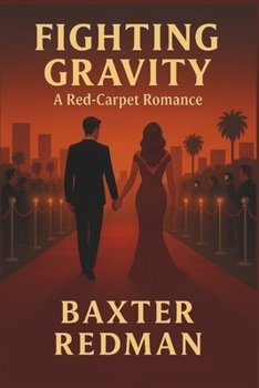 Paperback Fighting Gravity: A Red-Carpet Romance Book