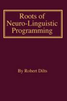 Paperback Roots of Neuro-Linguistic Programming Book