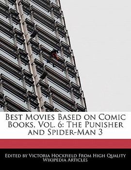 Paperback Best Movies Based on Comic Books, Vol. 6: The Punisher and Spider-Man 3 Book