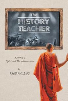 Paperback The History Teacher: A Journey of Spiritual Transformation Book