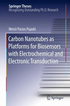 Hardcover Carbon Nanotubes as Platforms for Biosensors with Electrochemical and Electronic Transduction Book