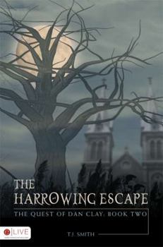 Paperback The Harrowing Escape (The Quest of Dan Clay) Book