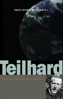 Hardcover Teilhard and the Future of Humanity Book
