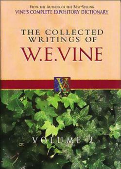 Paperback The Collected Writings of W.E. Vine, Volume 2: Volume Two Book