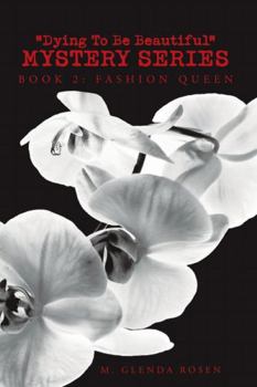 Paperback "Dying To Be Beautiful" Mystery Series: Book 2: FASHION QUEEN Book