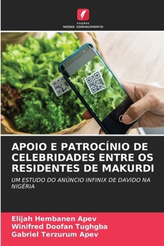 Paperback Apoio E Patrocínio de Celebridades Entre OS Residentes de Makurdi [Portuguese] Book