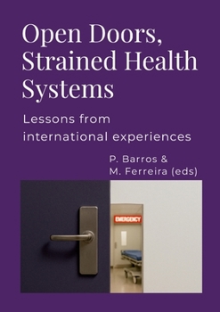 Paperback Open Doors, Strained Health Systems: Lessons from international experiences Book
