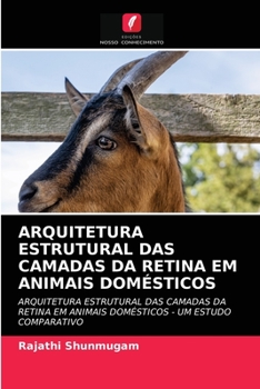 Paperback Arquitetura Estrutural Das Camadas Da Retina Em Animais Domésticos [Portuguese] Book