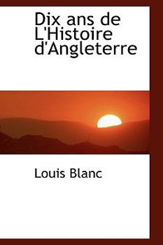 Paperback Dix ANS de L'Histoire D'Angleterre Book