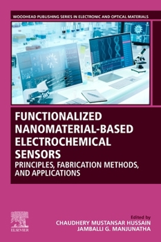 Paperback Functionalized Nanomaterial-Based Electrochemical Sensors: Principles, Fabrication Methods, and Applications Book