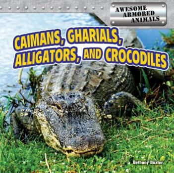 Paperback Caimans, Gharials, Alligators, and Crocodiles Book