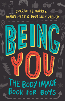 Paperback Being You: The Body Image Book for Boys Book