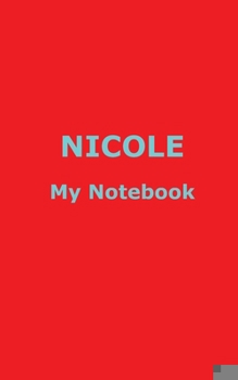 Paperback NICOLE My Notebook: Blank Lined Notebook Book