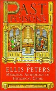 Hardcover Past Poisons: An Ellis Peters Memorial Anthology of Historical Crime Book
