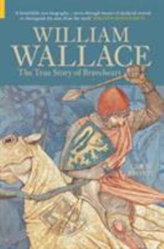 Paperback William Wallace: The True Story of Braveheart Book