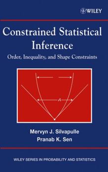 Hardcover Constrained Statistical Inference: Order, Inequality, and Shape Constraints Book