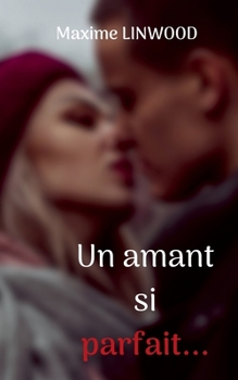 Paperback Un amant si parfait... [French] Book