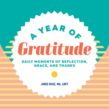 Paperback A Year of Gratitude: Daily Moments of Reflection, Grace, and Thanks Book