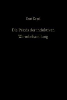 Paperback Die PRAXIS Der Induktiven Warmbehandlung [German] Book
