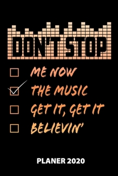 Paperback Dont't Stop Me Now The Music Get It, Get It Believin' Planer 2020: 140 Vorgefertigte Seiten - Ca. Din A5 - 12 Monate - Kalender - Wochenplaner - Monat [German] Book
