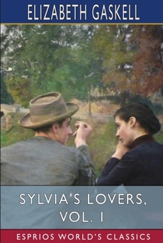 Paperback Sylvia's Lovers, Vol. 1 (Esprios Classics) Book