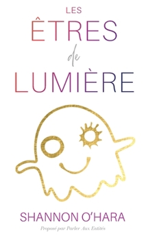 Paperback LES ÊTRES DE LUMIÈRE (French) [French] Book