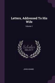 Paperback Letters, Addressed To His Wife; Volume 1 Book