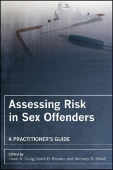Hardcover Assessing Risk in Sex Offenders: A Practitioner's Guide Book