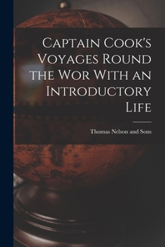 Paperback Captain Cook's Voyages Round the Wor With an Introductory Life Book