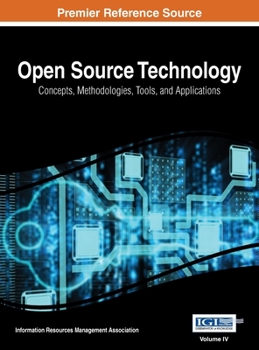 Hardcover Open Source Technology: Concepts, Methodologies, Tools, and Applications, Vol 4 Book