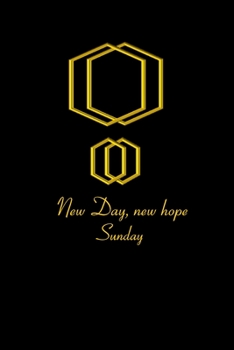 Paperback Sunday New Day New Hope; Promise and pledge on the same day: Motivational; &#1616;Commitment on Sunday; 107 Pages, 6"x9" inches; Soft Black Cover: Sun Book