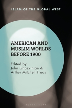 Paperback American and Muslim Worlds Before 1900 Book
