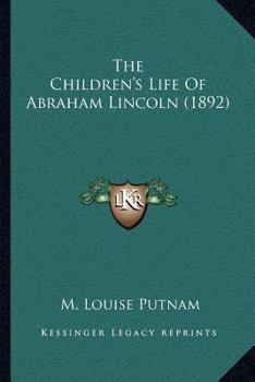 The Children's Life of Abraham Lincoln