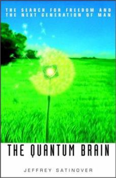 Hardcover The Quantum Brain: The Search for Freedom and the Next Generation of Man Book