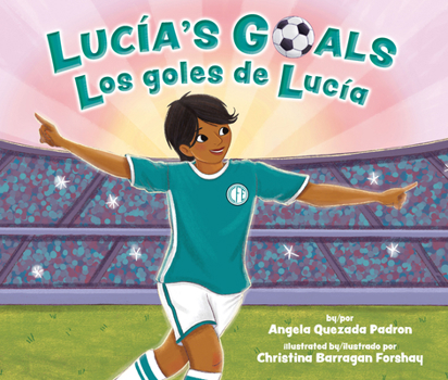 Hardcover Lucía's Goals / Los Goles de Lucía [Spanish] Book