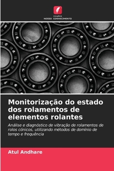 Paperback Monitorização do estado dos rolamentos de elementos rolantes [Portuguese] Book
