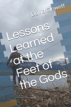 Paperback Lessons Learned at the Feet of the Gods Book