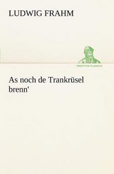 Paperback As Noch de Trankrusel Brenn' [German] Book