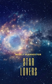 Paperback Weekly Planner for Star Lovers: Handy 5 x 8 weekly planner for 2020. Notebook with to do list and space to add priorities. Idea Gift for family and fr Book