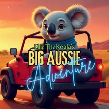 Paperback Ellie the koala's big Aussie Adventure Book